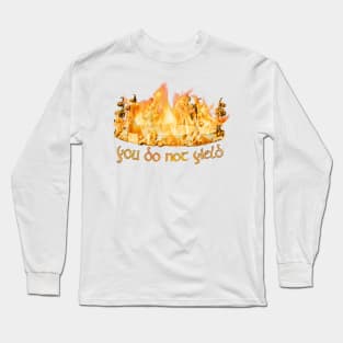 You do not yield Long Sleeve T-Shirt